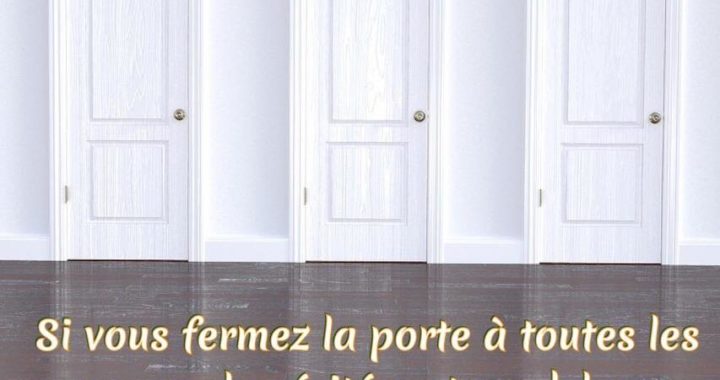 Ouvrez votre porte à la vérité !
